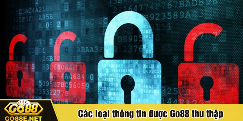 Các loại thông tin được Go88 thu thập