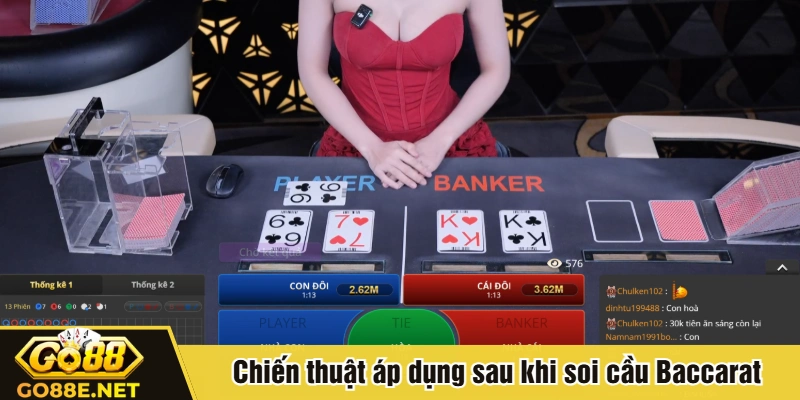 Chiến thuật áp dụng sau khi soi cầu Baccarat