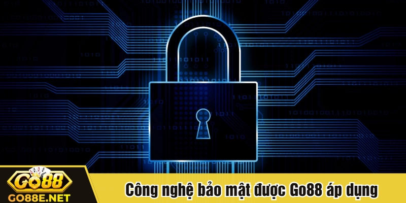 Công nghệ bảo mật được Go88 áp dụng
