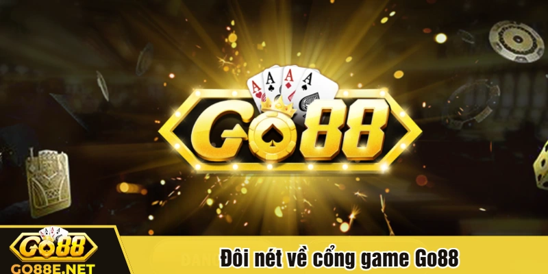 Đôi nét về cổng game Go88