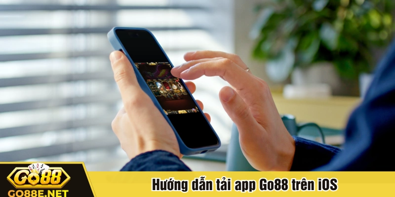 Hướng dẫn tải app Go88 trên iOS