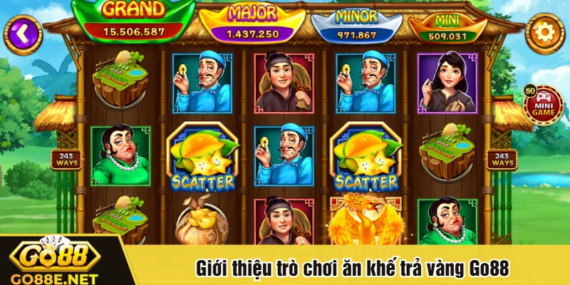 Giới thiệu trò chơi ăn khế trả vàng Go88