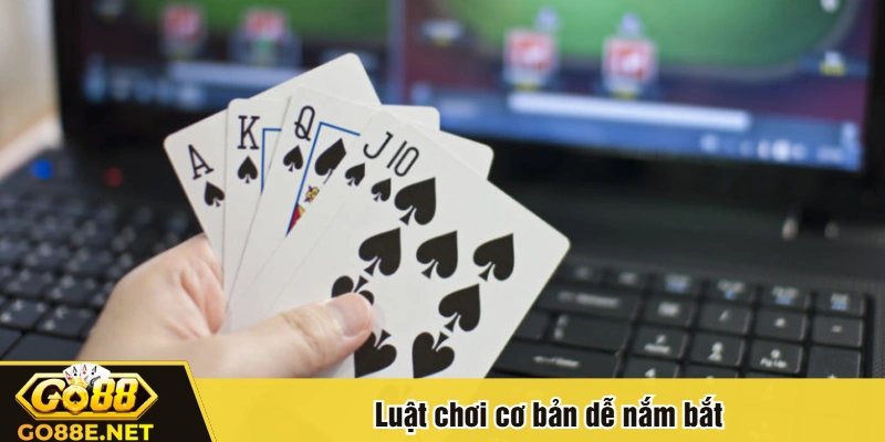 Luật chơi cơ bản dễ nắm bắt