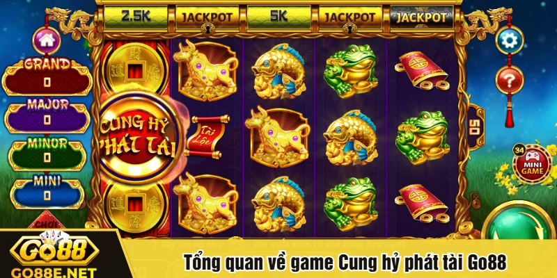 Tổng quan về game Cung hỷ phát tài