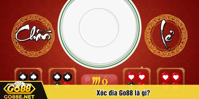 Xóc đĩa Go88 là gì?